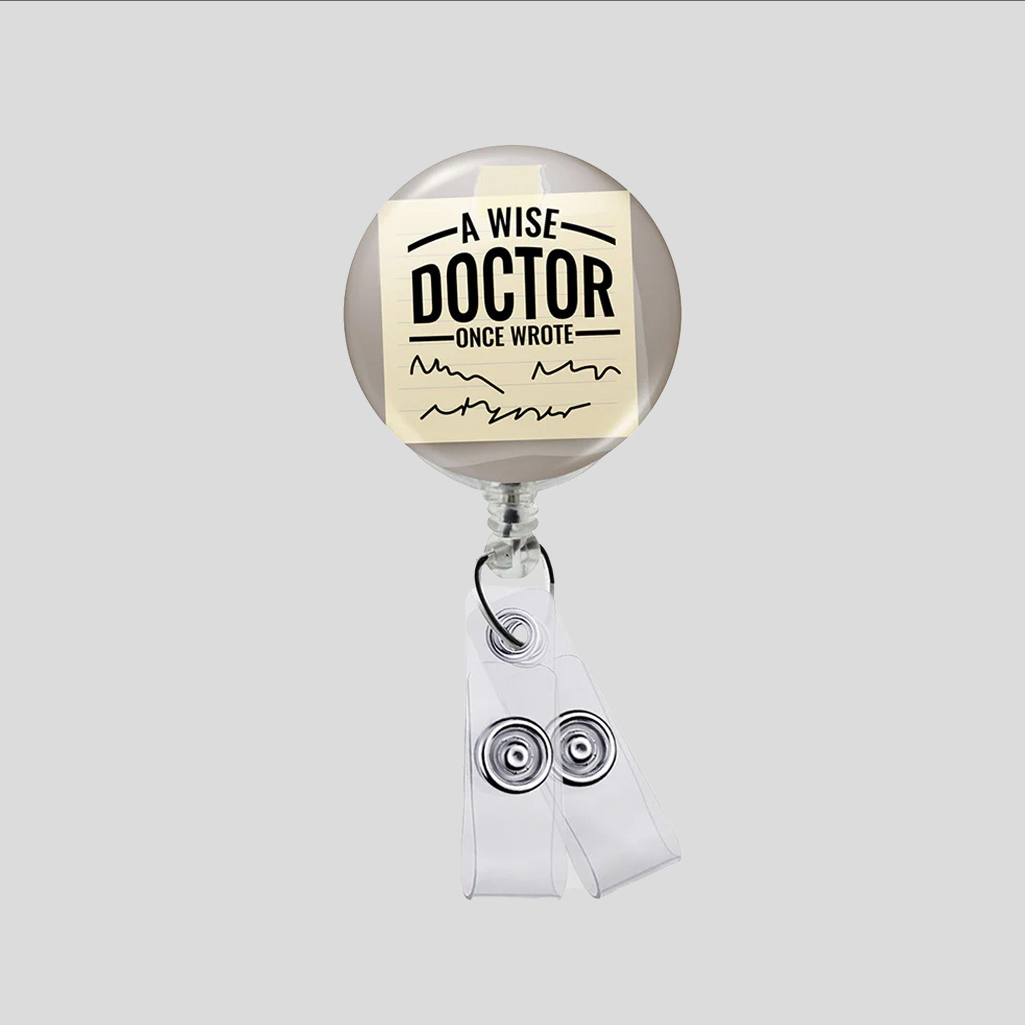 Wise Doctor Once Wrote Badge Reel